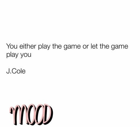 Play The Game Quotes, Cole World, Rapper Quotes, Rap Quotes, Trey Songz, Memes Of The Day, G Eazy, Talking Quotes, Bio Quotes