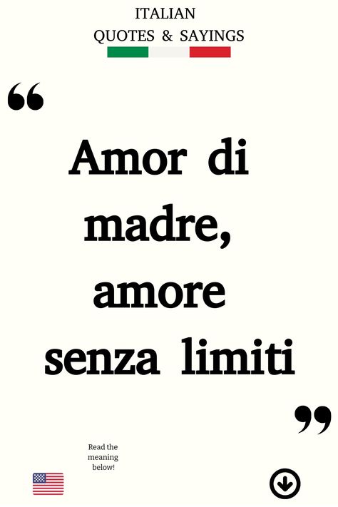 Italian Saying: Amor di madre, amore senza limiti Quotes For Mum, Funny Italian Sayings, Quote For Mom, Poetic Love Quotes, Mum Quotes, Italian Humor, Italian Life, Italian Quotes, Perfect Word