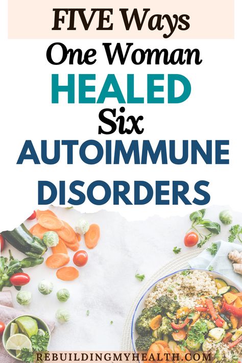 5 Ways One Woman Healed from 6 Autoimmune Disorders Auto Immune Healing, Essential Oils For Autoimmune Disorders, Heal Autoimmune Disease, Alopecia Diet Autoimmune Disease, Holistic Healing Autoimmune, Mctd Autoimmune Disease Diet, Reverse Autoimmune Disease, Healing Autoimmune Disease Naturally, Herbs For Autoimmune Disease