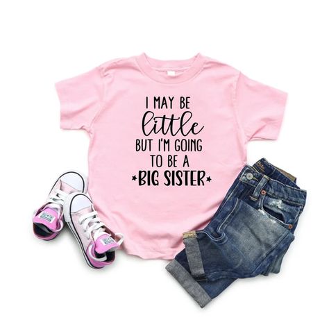 I May Be Little but I'm Going to Be A Big Sister Big - Etsy Canada Big Sister Announcement Shirt, Sister Announcement, Big Sister Announcement, Promoted To Big Sister, Cute Pregnancy Announcement, Announcement Pregnancy, Sibling Shirts, Sister Shirt, Sister Tshirts