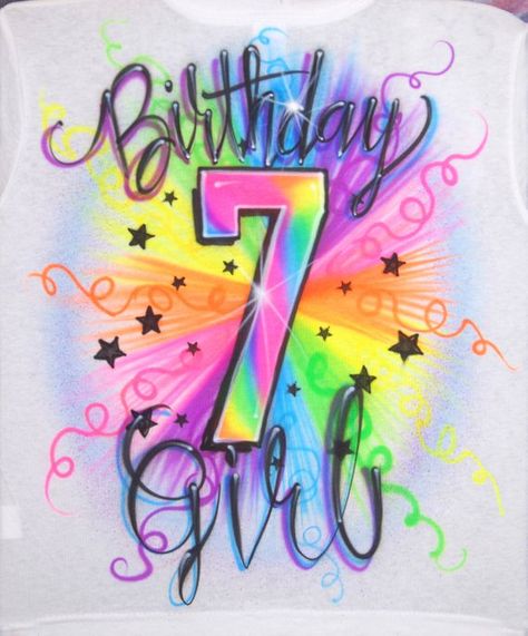 Custom Airbrush Birthday Girl 7 7th Birthday Party Confetti Color Burst Airbrushed T Shirt 7th Birthday Girl Ideas, Birthday Girl Ideas, Airbrush Tshirt, Book Themed Birthday Party, Airbrush Ideas, Airbrush Shirts, Airbrush T Shirts, Brush Design, Airbrush Designs