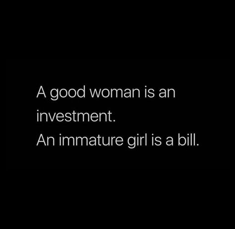 Immature Women Quotes, Immaturity Quotes, A Good Woman, Funny Women Quotes, Good Woman, Relationship Psychology, Postive Life Quotes, Books Quotes, Inspirational Quotes God