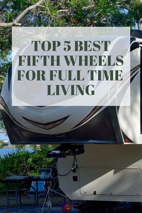 Top 5 best 5th wheels for full time living. Full Time Fifth Wheel Living, Best Fifth Wheel For Full Time Living, Best Rv For Full Time Living, 5th Wheel Living Full Time, Living In A Fifth Wheel Full Time, Boho Trailer, 5th Wheel Living, Rv Living Organization, Fifth Wheel Living