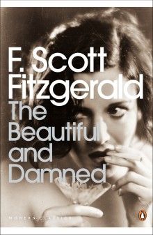 Beautiful And Damned, The Beautiful And Damned, Penguin Modern Classics, F Scott Fitzgerald, Book Recs, Book Challenge, Cool Books, Jazz Age, Hbo Series