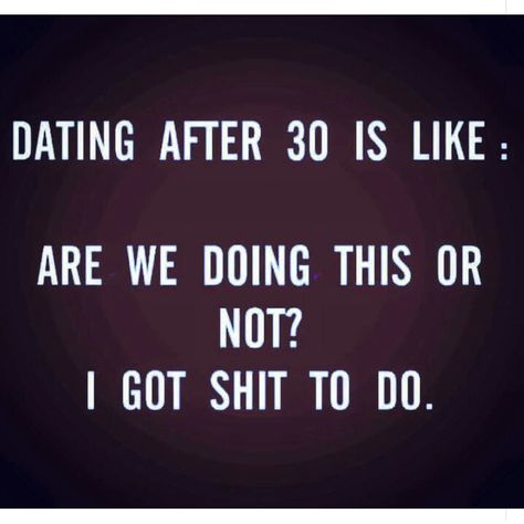 Dating after 30 is like: Are we doing this or not? I got shit to do. Play Games Quotes, Valentine Memes, Funny Valentine Memes, Games Quotes, Valentines Memes, My Core, Game Quotes, Gambling Quotes, Main Idea