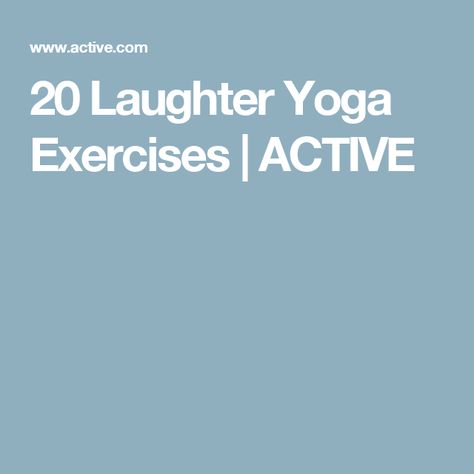 20 Laughter Yoga Exercises | ACTIVE Laughter Yoga, Basic Yoga, Yoga Exercises, Yoga Is, Yoga Sequences, To Laugh, Yoga Fitness, Yoga, Health