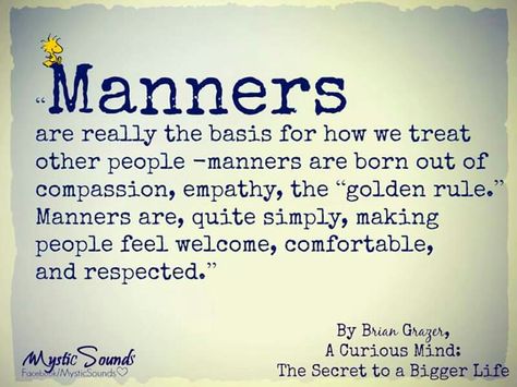 always.. Good Manners Quotes, Manners Quotes, Good Table Manners, Ettiquette For A Lady, Likeable Quotes, Dining Etiquette, Etiquette And Manners, Self Healing Quotes, Mother Quotes