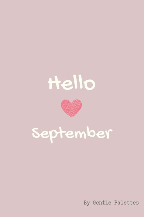 It's My Birthday Month September, Hello September Quotes Birthday Month, September Birthday Month Quotes, September Be Good To Me, Its My Month, 1 September Quotes, Hello September Aesthetic, January Iphone Wallpaper, September Motivation