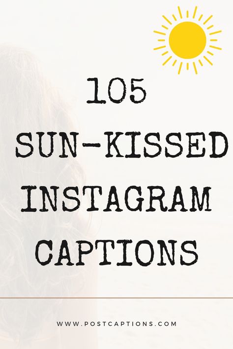 Sun Captions For Instagram Selfies, Summer With You Quotes, Captions For Sun Kissed Pictures, I Need Sunshine Quotes, Sun Kissed Instagram Stories, Sunburn Quotes Funny, Sunrays On Face Quotes, Sun Funny Quotes, Soaking Up Every Moment Quotes