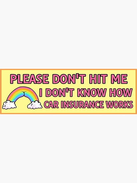 Bumper Stickers Aesthetic On Car, Funny Car Tshirts, Unhinged Bumper Stickers, Silly Bumper Stickers, Bumper Sticker Ideas, Bumper Sticker Aesthetic, Cute Bumper Stickers, Bumper Stickers Funny, Funny Car Stickers