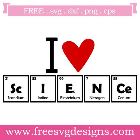 Free SVG files I Love Science Periodic Table at www.freesvgdesigns.com. FREE SVG files for Cricut Design Space / Silhouette Cameo for all your DIY, scrapbooking and crafting projects. #svgfilesvg #freesvg #freesvgfiles #freeimages #cricutdesignspace #cricut #silhouettecameo #clipart #freeclipart #scrapbooking #teacher #school #science #periodictable #elements #ilovescience Science Svg Free, Science Calligraphy Design, Science Periodic Table, I Love Science, Science Exhibition, Freebie Svg, Science Teacher Gifts, Cricut Air, Science Shirts