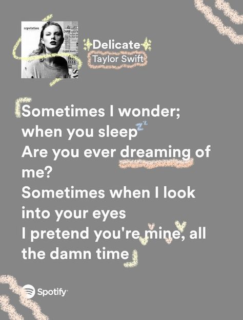 Love Letters Taylor Swift, Taylor Swift Lyrics About Crush, Sparks Fly Taylor Swift Spotify, Gorgeous Taylor Swift Lyrics Aesthetic, Taylor Swift Lyric Quotes Reputation, Delicate Taylor Swift Lyrics, Taylor Swift Iconic Lyrics, Taylor Swift Lyrics Love, Reputation Taylor Swift Lyrics