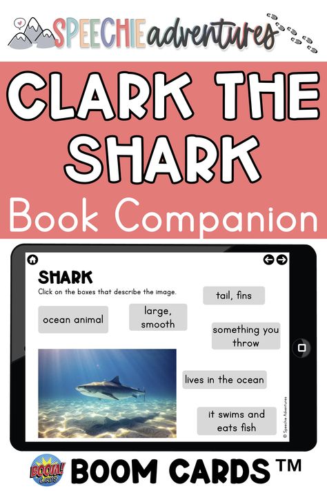 These no-prep, digital, and interactive Clark the Shark Book Companion BOOM CARDS™ are a fun and engaging way to target a variety of language goals in speech and language therapy. Clark The Shark, Shark Books, Speech And Language Therapy, Spatial Concepts, Story Retell, Language Goals, Story Elements, Discussion Topics, Book Companion