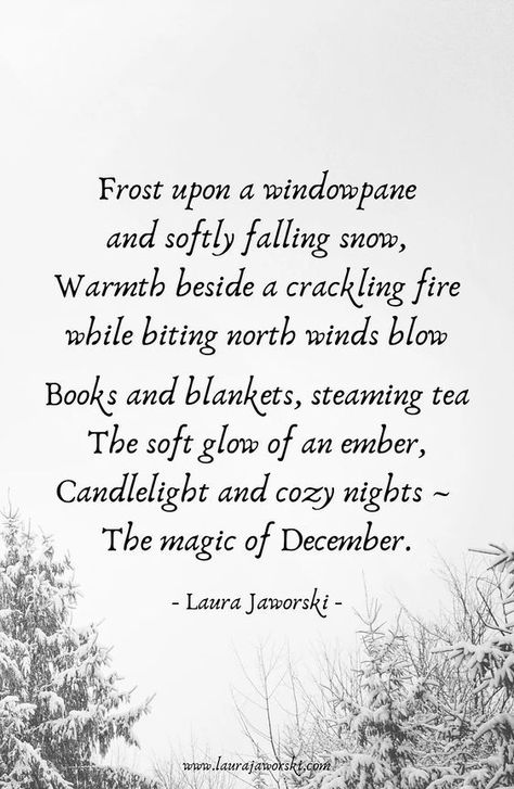 The magic of December Winter Magic Quotes, December Thoughts Quotes, Frost Quotes Winter, Winter Solstice Poem, December Quotes Winter, December Quotes Inspirational, December Poems, Quotes About Winter, Winter Solstice Quotes