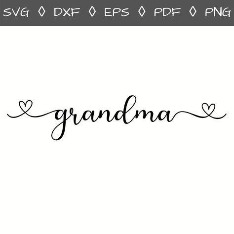 Grandma In Cursive, Grandma Calligraphy, Drawings For Grandma, Mothers Day Grandma, Fun Drawings, Svg Grandma, Grandmother Quotes, Grandma Svg, Quote Svg Files