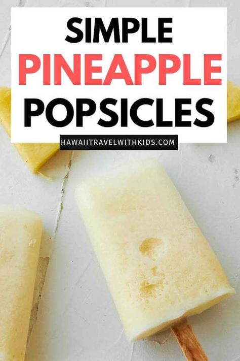 Simple pineapple popsicle recipe by top Hawaii blog Hawaii Travel with Kids Healthy Popsicle Recipes For Kids, Popsicle Recipes For Kids, Coconut Milk Popsicles, Juice Popsicles, Popsicle Recipe For Kids, Pineapple Popsicles, Easy Popsicle Recipes, Healthy Popsicle Recipes, Pineapple Dessert