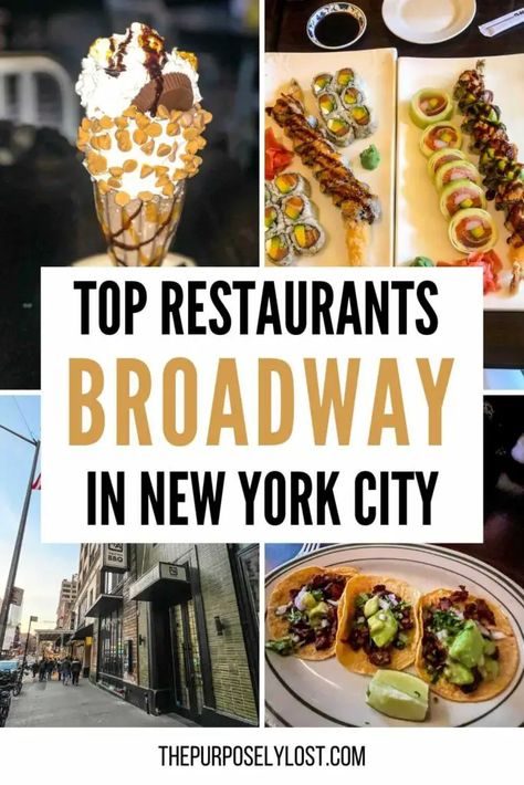 This is an image with 4 pictures of meals in NYC. The text reads "Top Restaurants Broadway in New York City." Restaurants Nyc, New York City Restaurants, Restaurants In New York City, Meat Packing District Nyc, Best Food In New York City, Best Restaurants In Nyc, Nyc Eats, Nyc Dinner Restaurants, Best Restaurants In New York City