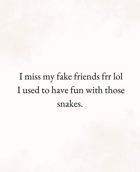 False Information Quotes, Weird Best Friend Quotes, Not A True Friend Quote, Backstabbing Quotes Friendship, Too Old For Drama Quotes, Ungrateful Friends, Savage Quotes About Fake Friends, Indirect Quotes For Fake Friends, Bad Friend Quotes