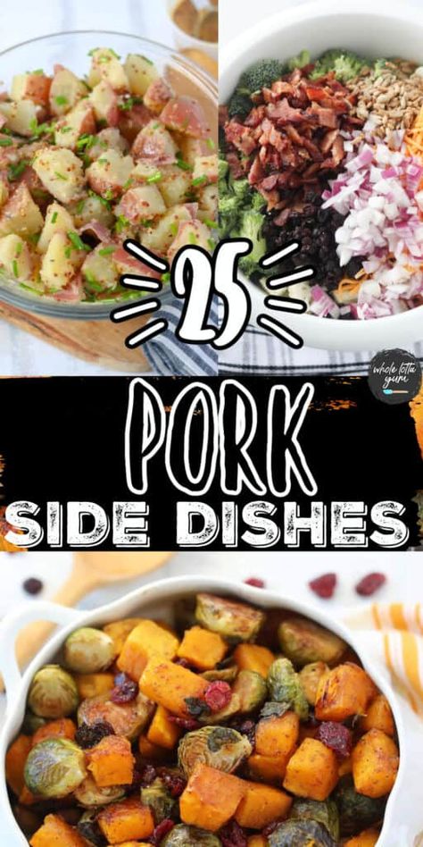 Sides To Go With Pork Steaks, Pork Loin Sides Sunday Dinners, Side Dishes With Pork Roast, Side Dishes For Pork Steak, Pork Chop Dinner Sides, Fresh Pork Side Recipes, Sides To Go With Pork Loin, Sides For Pork Steaks, Pork Steak Sides Dishes