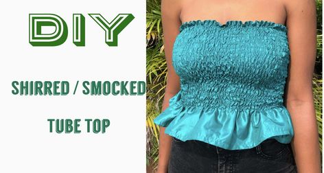 Tube Top Pattern, Smocked Tube Top, Cute Sewing Projects, Fashion Sewing Tutorials, Elastic Thread, Stretchy Tops, Pattern Drafting, Stretch Top, Clothing Hacks