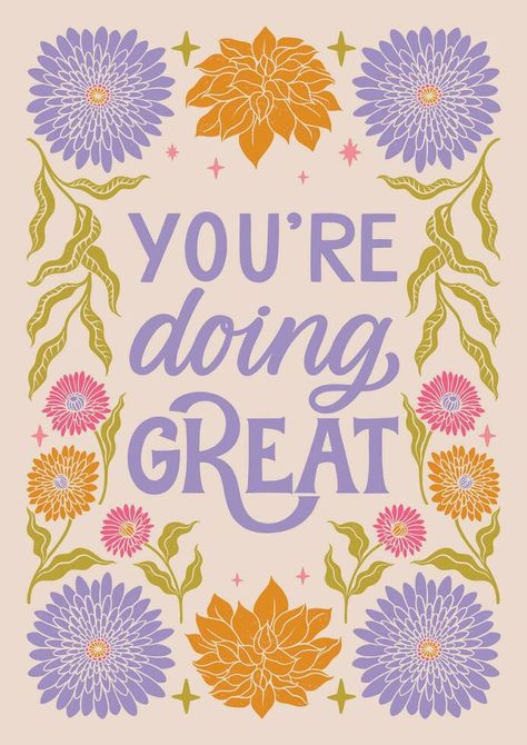 You are doing great - hand written lettering Mental health quote. Minimalistic modern typographic slogan. Girl power feminist design. Floral and flowers illustrated border. Flourish Quotes, Quotes And Flowers, Hand Written Letters, Feminist Design, Illustration Quotes, Handwritten Letters, Hand Written, Cover Page, Floral Illustrations