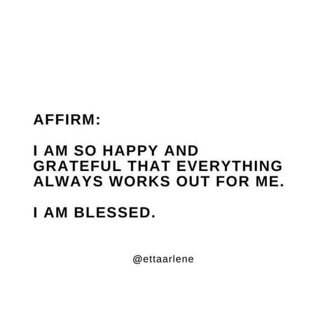 I Am Blessed Affirmations, I Am So Happy Quotes, Happy And Blessed Quotes, Blessing Affirmations, Blessed Affirmations, Evening Affirmations, Everything Works Out For Me, Manifesting Affirmations, Grateful Quotes