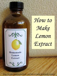 Homemade Extracts, Diy Extracts, Homemade Vanilla Extract, Homemade Condiments, Lemon Extract, Homemade Spices, Homemade Seasonings, Infused Oils, Homemade Vanilla