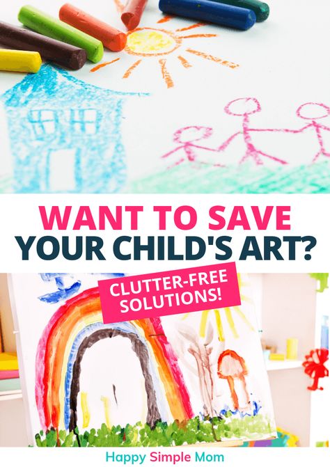 Save your child's artwork in a way that preserves the memories without adding to more clutter. #artwork #organization  #playroom #happysimplemom How To Store Kids Artwork, Artwork Storage Ideas, Art Work Storage, Storing Kids Artwork, Artwork Organization, Save Kids Artwork, Kids Artwork Storage, Organizing Kids Artwork, Preschool Artwork