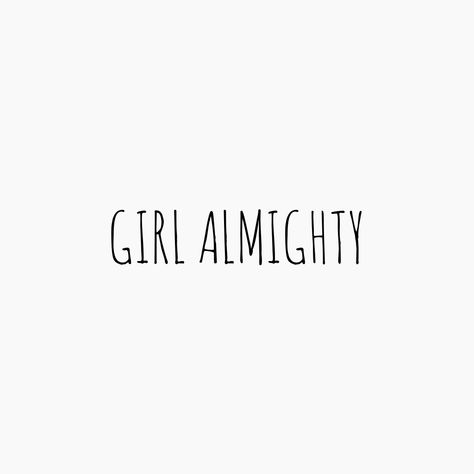 Girl Almighty Tattoo, Girl Almighty, Tattoos