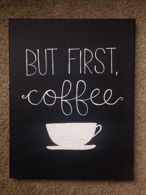 But first, coffee #DIY #canvas #painting #quote Canvas Painting Quotes, Drawing Coffee, Coffee Flatlay, Wallpaper Drawing, Coffee Tattoo, Coffee Ideas, Canvas Art Quotes, Coffee Wallpaper, Coffee Painting