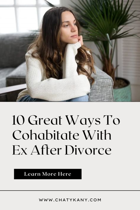 10 GREAT WAYS TO COHABITATE WITH EX AFTER DIVORCE Dating A Divorced Man, Medical Words, Separation And Divorce, Divorced Men, Liver Diet, Cramps Relief, Best Marriage Advice, The Dating Divas, Live Together