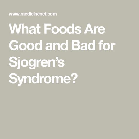 What Foods Are Good and Bad for Sjogren’s Syndrome? Diet For Sjogrens Syndrome, Sjögren’s Syndrome, Sjogrens Syndrome Symptoms, Sjogrens Syndrome Diet, Sjogren Syndrome, High Glycemic Foods, Sjogrens Syndrome, Dental Cavities, Organic Meat