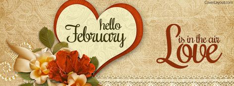 January Fb Covers, February Banner Facebook, Hello February Quotes, Facebook Cover Photos Quotes, Fb Timeline Cover, February Classroom, Timeline Cover Photos, Hello February, February Holidays