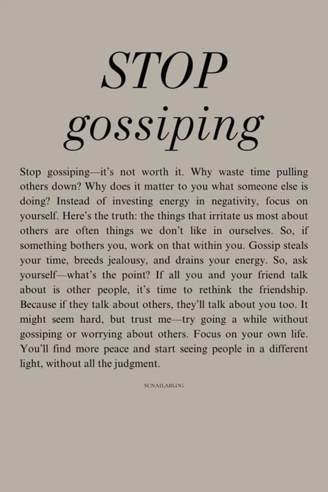 Quotes | STOP gossiping | Facebook Stop Using Gossip As A Bonding Tool, Quotes For Gossipers, Not Gossiping Quotes, Stop Reading Into Things Quotes, What Is Gossiping, Stop Being Mean Quotes, Gossip People Quotes, No Gossiping Aesthetic, Don’t Gossip Quotes