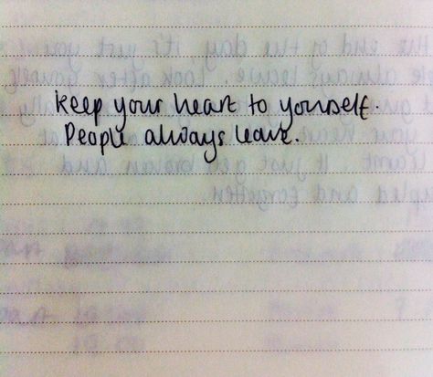 Always Threatening To Leave, Quotes On People Leaving You, Why Do They Always Leave, Everyone Always Leaves Quotes, They Always Leave Quotes, People Always Leave Quotes, People Leaving Quotes, They Always Leave, Precious Quotes