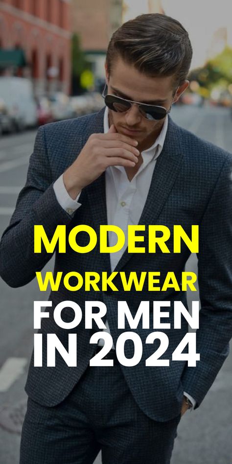 MODERN WORKWEAR FOR MEN IN 2024 How To Look Smart, Office Outfit Men, Mens Business Professional, Business Casual Men Work, Men Work Outfits, Men’s Office, Men Dress Outfits, Outfits Guide, Modern Workwear