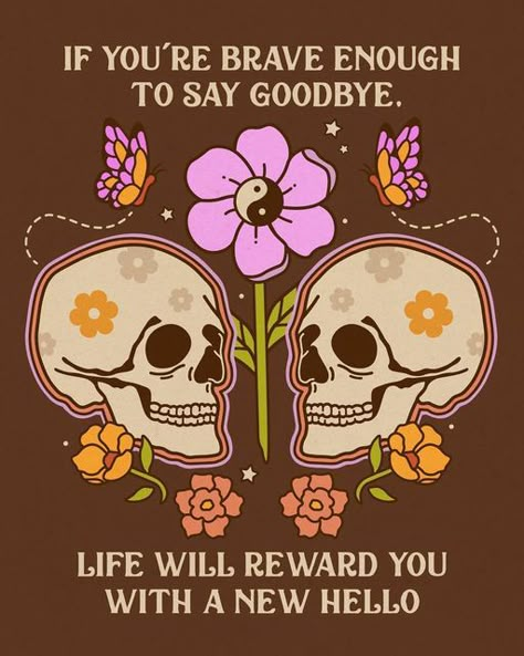 Amy Perez on Instagram: "How do you know you’re worthy of more? When the things you thought you needed come to an end. The universe wants to see you GROW, so rest assured that an ending chapter is a clear sign that you are being rooted for and you are deserving of more than what you are settling with💀☯️🧡" Skull Art Print, Gothic Fantasy Art, Brave Enough, Hippie Wallpaper, Flower Skull, Happy Words, Hippie Art, Happy Thoughts, Skull Art