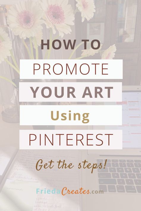 Wondering how to sell paintings online? Learn how to monetize Pinterest to sell art with tips on Pinterest marketing, and artist marketing tips. Use this post as a guide to set up shop on Pinterest. As an artist herself, Frieda creates blog posts and newsletters about using Pinterest to sell art. Find out more at FriedaCreates.com. Shop On Pinterest, Sell Paintings Online, How To Sell Art, Artist Marketing, Monetize Pinterest, Grow Email List, Sell Paintings, Rich Pins, Pinterest Business Account