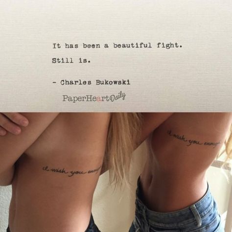 "Still is" from Bukowski, tattooed below the bra line and by the bottom of the shoulder blade Tattoo On Bra Line, Bra Strap Tattoo, Tattoo Under Bra Line, Tattoo Ideas Under Bra Line, Tattoo Below Breast, Under Bra Tattoo, Bra Line Tattoo, Bukowski Tattoo, Breast Quotes