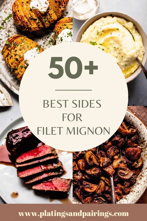 Wondering what the best sides for filet mignon are? Look no further! I've got you covered with this handy guide of the 50+ best side dishes for a steak night at home. Filet Sides Dishes, Filet Mignon Plating Ideas, Filet Mignon Sides Dishes, Gourmet Side Dishes For Steak, Filet Mignon Meal Ideas, Side For Filet Mignon, What To Serve With Grilled Steak, Good Sides For Steak Dinner, Potato Side Dish For Steak