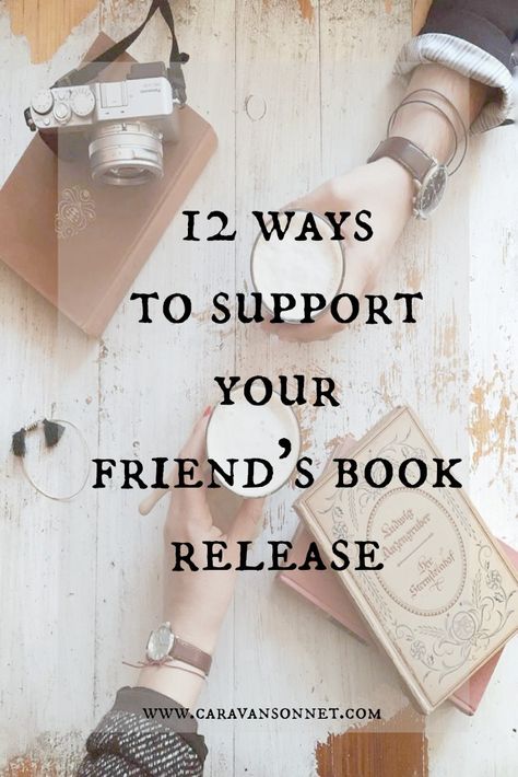 12 ways to support your friends book release #bookrelease #author #marketing #bookmarketing #caravansonnet #writing Support Your Friends, Friends Challenge, Author Marketing, Friends Book, Friend Challenges, Email Subject Lines, Friend Book, Women Writers, Christian Resources