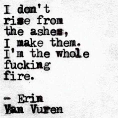 Be your own fire Quotes On Fire, Quotes Pretty, Fire Quotes, Quotes Dream, Fire Fire, My King, Robert Kiyosaki, Badass Quotes, Literary Quotes