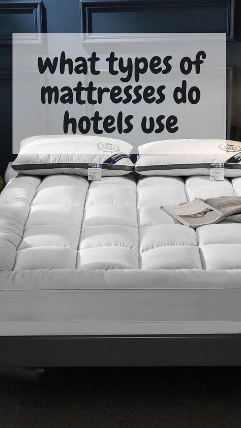 what types of mattresses do hotels use Saatva Mattress, Hotel Mattress, 5 Star Hotel, King Size Mattress, Firm Mattress, Hilton Hotel, Star Hotel, 5 Star Hotels, King Size