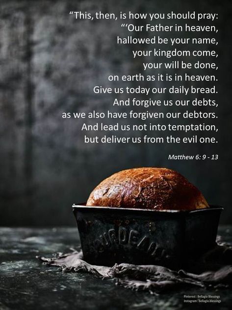 Daily Bread Prayer, Strength Aesthetic, Bread Aesthetic, Father In Heaven, Our Father In Heaven, Matthew 6, Kingdom Come, Our Father, Our Daily Bread