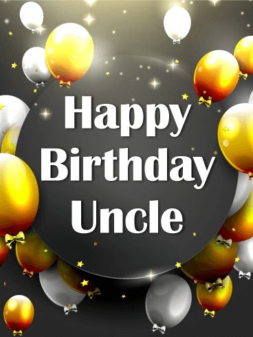 Gold & Silver Birthday Balloon Card for Uncle: You're thankful for your uncle today and every day, but on his birthday you have the opportunity to tell him about it with this birthday card. Featuring bundles of gold and silver balloons floating toward the sky and stars on a black background, this birthday card is the perfect way to say you care. Birthday Message For Uncle, Happy Birthday Wishes Quotes Messages, Uncle Birthday Quotes, Birthday Wishes For Uncle, Happy Birthday Friendship, Birthday Uncle, Funny Happy Birthday Messages, Birthday Greeting Message, Happy Birthday For Her