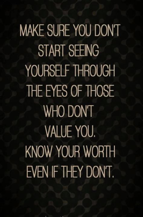 Quotes About Seeing Your Value, If You Dont See My Worth Quotes, When People Don’t Value You, Professional Attitude Quotes, People Who Dont Value You, Dont Take Yourself Too Seriously, Let Go Of People Who Dont Value You, Why Am I Not Worth The Effort, Know My Worth Quotes