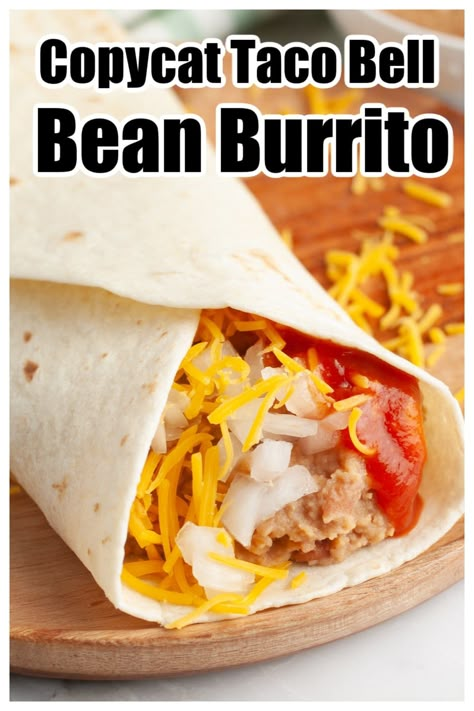 No Meat Burrito, Mexican No Meat Recipes, Low Calorie Burrito Recipes, Copycat Taco Bell Bean Burrito, Taco Bell Bean And Cheese Burrito, Taco Bell Bean Burrito Recipe, Super Burrito Recipe, Burittos Recipes, Meals With No Meat