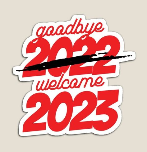 Goodbye 2022 Welcome 2023 - Design for stickers, apparel, mugs, pillows, and more! Design is part of my funny and christmas collections.

#christmas #holiday #winter #december #january #year #newyear #welcome2023 #goodbye2022 #happynewyear #clothing #fashion #stickers #pandaleer #funny #2022 #2023 Goodbye 2022, Welcome 2023, Fashion Stickers, For Stickers, More Design, Christmas Collection, Happy New Year, Pillows, Funny