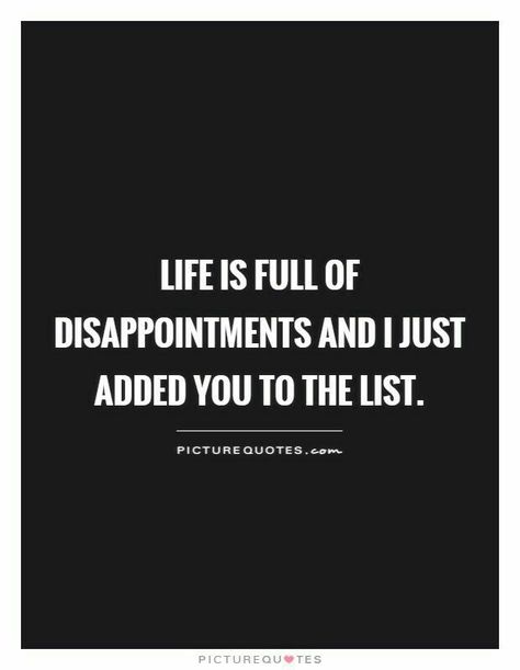 Disappointed Quotes, Disappointment Quotes, Picture Quote, Quote Life, Best Picture, Great Quotes, Picture Quotes, True Quotes, Quotes Deep