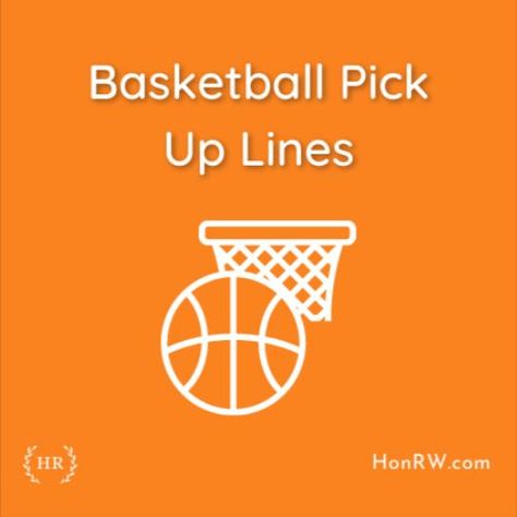 Basketball Pick Up Lines Basketball Pick Up Lines, Cool Basketball, Pick Up Line, Pick Up Lines Funny, Basketball Funny, Playing Basketball, Pick Up Lines, The Court, Get Ready